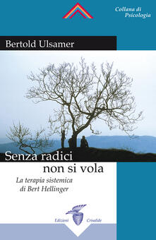 Pdf Gratis Senza Radici Non Si Vola La Terapia Sistemica Di Bert Hellinger Pdf Festival