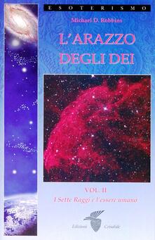 L arazzo degli dei. Vol. 2: I sette raggi e lessere umano..pdf