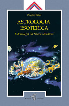 Astrologia esoterica. Lastrologia del nuovo millennio.pdf