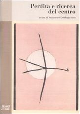 Libro Perdita e ricerca del centro