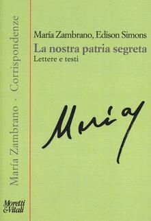 La nostra patria segreta. Lettere e testi.pdf