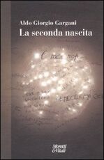 Libro La seconda nascita Aldo Giorgio Gargani