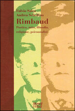 Libro Rimbaud. Poetica, mito, filosofia, religione, psicoanalisi Fulvio Salza Andrea Schellino