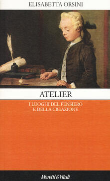 Atelier. I luoghi del pensiero e della creazione.pdf