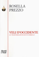 Libro Veli d'Occidente. Le trasformazioni di un simbolo Rosella Prezzo