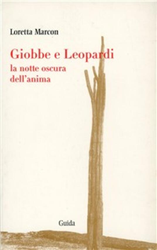 La notte oscura dell'anima: Giobbe e Leopardi - Loretta Marcon - Libro