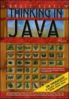 Thinking in Java: I fondamenti-Tecniche avanzate-Concorrenza e interfacce grafiche. Vol. 1-3.pdf