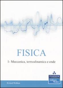 Fisica. Vol. 1: Meccanica, termodinamica e onde..pdf