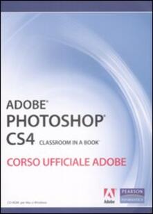 Adobe Photoshop CS4. Classroom in a book. Corso ufficiale Adobe. Con CD-ROM.pdf