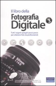 Gratis Pdf Il Libro Della Fotografia Digitale Tutti I Segreti Spiegati Passo Passo Per Ottenere Foto Da Professionisti Vol 3 Pdf Free