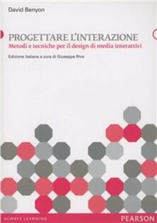 Progettare linterazione. Metodi e tecniche per il design di media interattivi.pdf