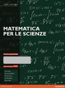 Matematica per le scienze. Ediz. MyLab. Con aggiornamento online.pdf
