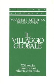 Il villaggio globale. XXI secolo: trasformazioni nella vita e nei media.pdf