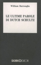Copertina  Le ultime parole di Dutch Schultz