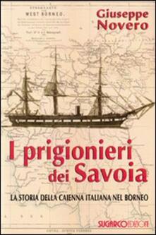 I prigionieri dei Savoia. La storia della Caienna italiana nel Borneo.pdf