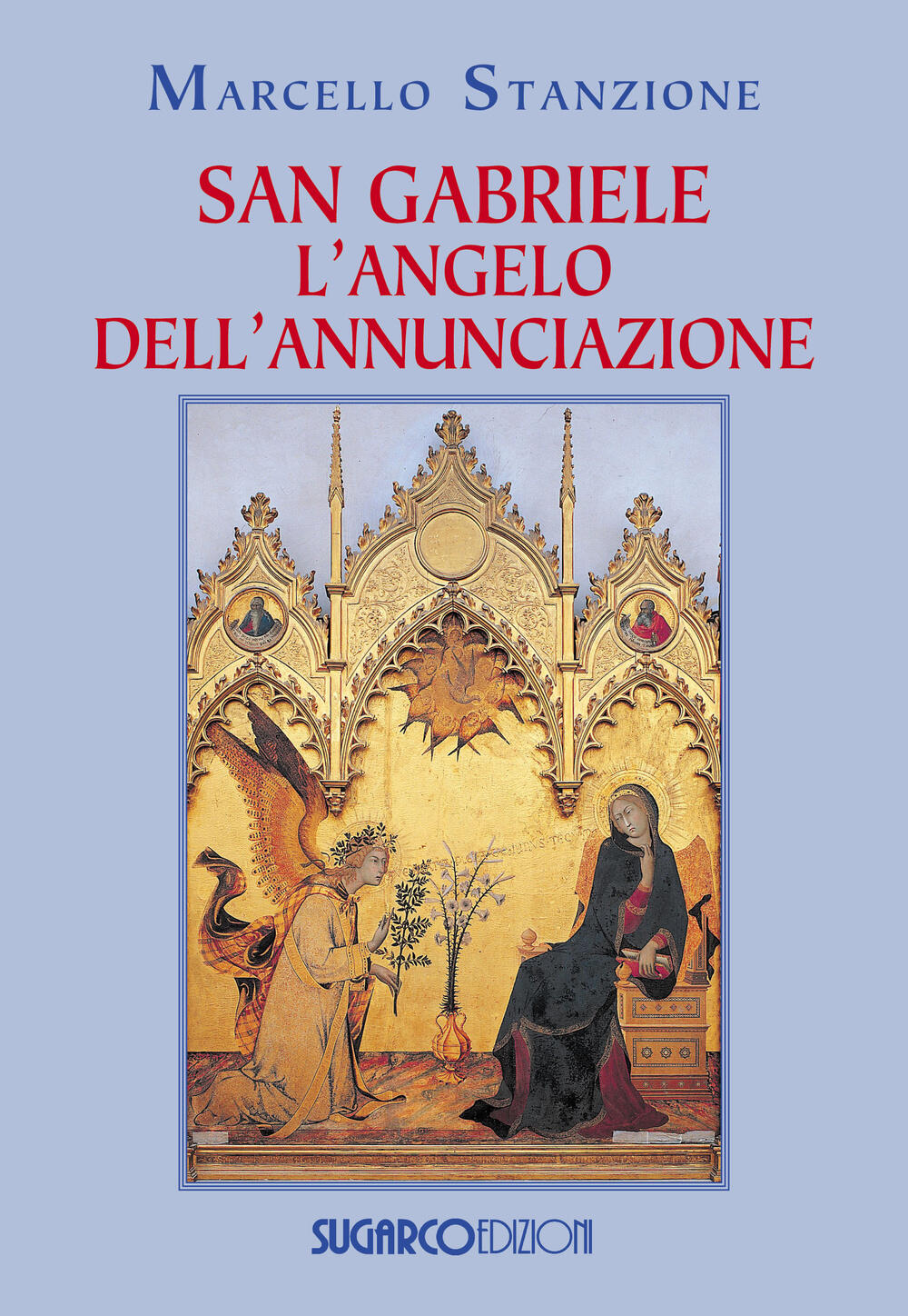 San Gabriele L angelo dell Annunciazione Marcello Stanzione Libro SugarCo