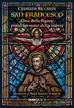Libro San Francesco. Una delle figure più deformate della storia Cristina Siccardi