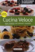 Libro Il Cucchiaio d'Argento. Cucina veloce