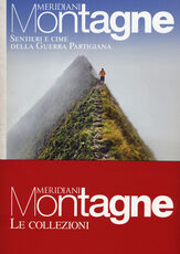 Libro Sentieri e cime della guerra partigiana-Cime della grande guerra. Con 2 Carta geografica ripiegata