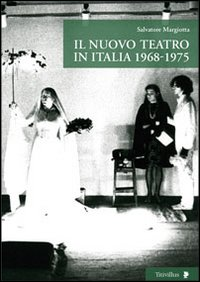 Image of Il nuovo teatro in Italia 1968-1975