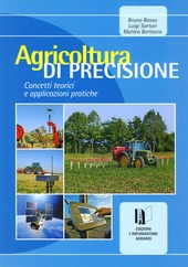 Copertina  Agricoltura di precisione : concetti teorici e applicazioni pratiche