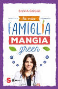 Libro La mia famiglia mangia green Silvia Goggi