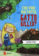 Libro Che fine hai fatto, gatto killer! Anne Fine