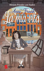 Libro Anne Frank. La mia vita. Ediz. illustrata Mirjam Pressler