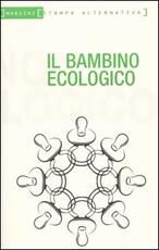 Libro Il bambino ecologico