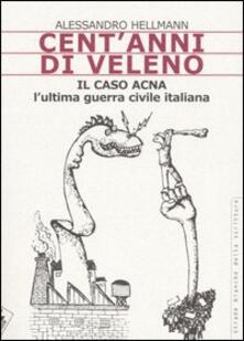 Centanni di veleno. Il caso Acna. Lultima guerra civile italiana.pdf