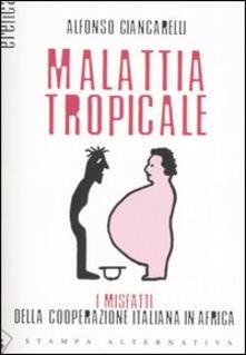 Cocktaillab.it Malattia tropicale. I misfatti della cooperazione italiana in Africa Image