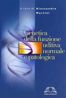 Genetica della funzione uditiva normale e patologica.pdf