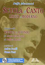 Libro Scuola di canto lirico e moderno. Indagine sulla tecnica di affondo da Mario del Monaco ad Andrea Bocelli. Con CD Audio Delfo Menicucci