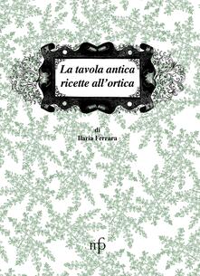 La tavola antica. Ricette allortica.pdf