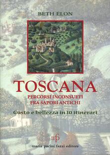 Toscana. Percorsi inconsueti fra sapori antichi.pdf