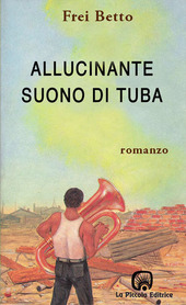 Copertina  Allucinante suono di tuba : romanzo