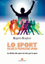 Libro Lo sport valore di promozione umana. Tra diritto allo sport ed etica per lo sport Eugenio Scagliusi