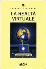 Libro La realtà vituale Stefano Gallarini