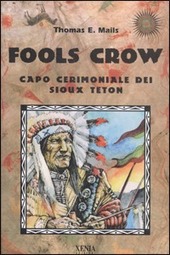 Copertina  Fools Crow : capo cerimoniale dei sioux Teton