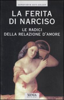 La ferita di Narciso. Le radici della relazione damore.pdf