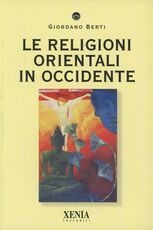 Libro Le religioni orientali in Occidente Giordano Berti
