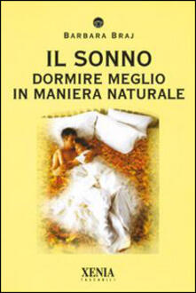 Il sonno. Dormire meglio in maniera naturale.pdf