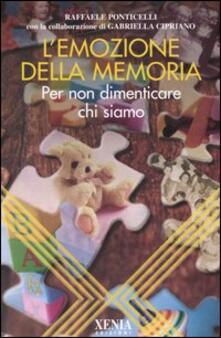 L emozione della memoria. Per non dimenticare chi siamo.pdf