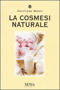 Image of La cosmesi naturale