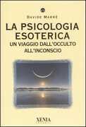 Libro La psicologia esoterica. Un viaggio dall'occulto all'inconscio Davide Marrè