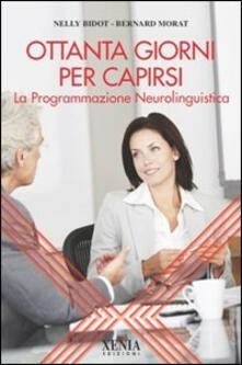 Ottanta giorni per capirsi. La programmazione neurolinguistica.pdf
