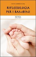 Libro Riflessologia per i bambini Kevin Kunz Barbara Kunz