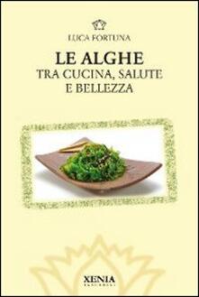 Le alghe. Tra cucina, salute e bellezza.pdf