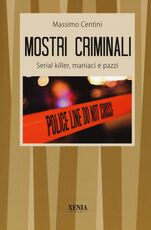 Libro Mostri criminali Massimo Centini