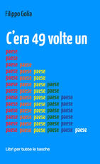 Libro C'era 49 volte un paese Filippo Golia